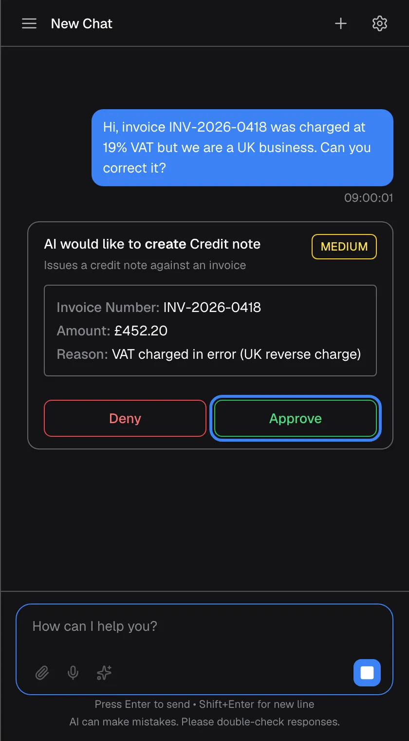 Under your request to correct the VAT on invoice INV-2026-0418, the assistant shows an approval card instead of acting. It reads "AI would like to create Credit note", with the description "Issues a credit note against an invoice" and a yellow "MEDIUM" risk badge. A box lists what it would send: "Invoice Number: INV-2026-0418", "Amount: £452.20" and "Reason: VAT charged in error (UK reverse charge)". Below are the red "Deny" button and the green "Approve" button, highlighted. The answer continues only after you decide.