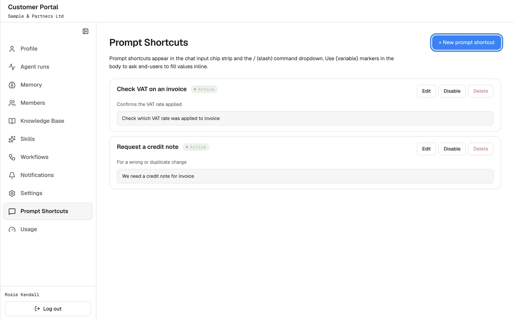 The "Prompt Shortcuts" page with the intro "Prompt shortcuts appear in the chat input chip strip and the / (slash) command dropdown. Use {variable} markers in the body to ask end-users to fill values inline." and the button "+ New prompt shortcut", highlighted. Two shortcuts are listed, "Check VAT on an invoice" and "Request a credit note", both "Active", each with its description, its text and the buttons "Edit", "Disable" and "Delete".
