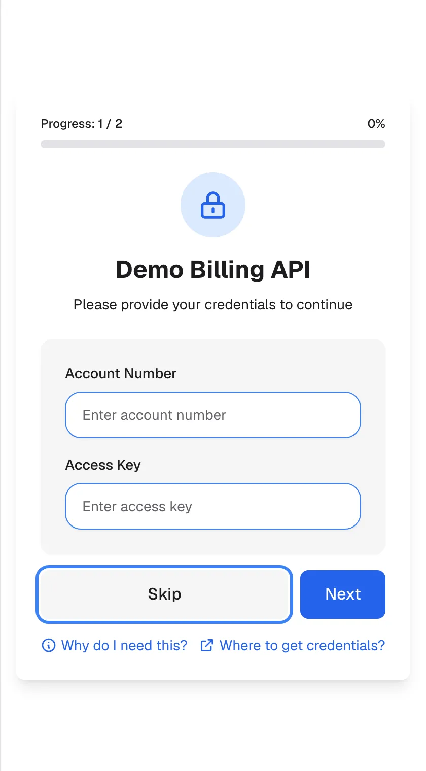 Instead of the chat, the assistant shows a credentials screen. At the top, "Progress: 1 / 2" with "0%" and an empty bar, then a lock icon, the service name "Demo Billing API" and "Please provide your credentials to continue". Two empty fields follow, "Account Number" ("Enter account number") and "Access Key" ("Enter access key"), then the buttons "Skip", highlighted, and "Next", and the links "Why do I need this?" and "Where to get credentials?". Skip lets you chat without this service.
