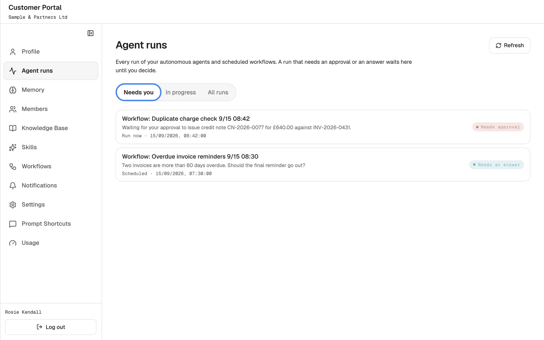 The "Agent runs" page with the intro "Every run of your autonomous agents and scheduled workflows. A run that needs an approval or an answer waits here until you decide.". The filter "Needs you", highlighted, is selected next to "In progress" and "All runs". Two runs wait: "Workflow: Duplicate charge check 9/15 08:42" ("Run now", status "Needs approval") and "Workflow: Overdue invoice reminders 9/15 08:30" ("Scheduled", "Needs an answer"), each with a short summary and its start time. A "Refresh" button is at the top right.