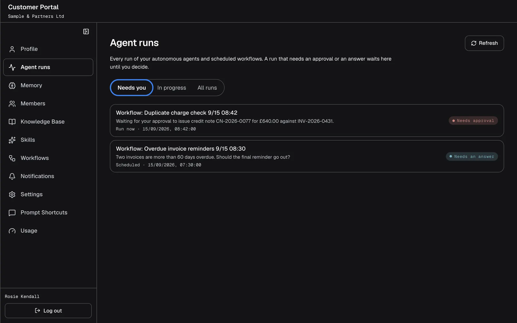 The "Agent runs" page with the intro "Every run of your autonomous agents and scheduled workflows. A run that needs an approval or an answer waits here until you decide.". The filter "Needs you", highlighted, is selected next to "In progress" and "All runs". Two runs wait: "Workflow: Duplicate charge check 9/15 08:42" ("Run now", status "Needs approval") and "Workflow: Overdue invoice reminders 9/15 08:30" ("Scheduled", "Needs an answer"), each with a short summary and its start time. A "Refresh" button is at the top right.