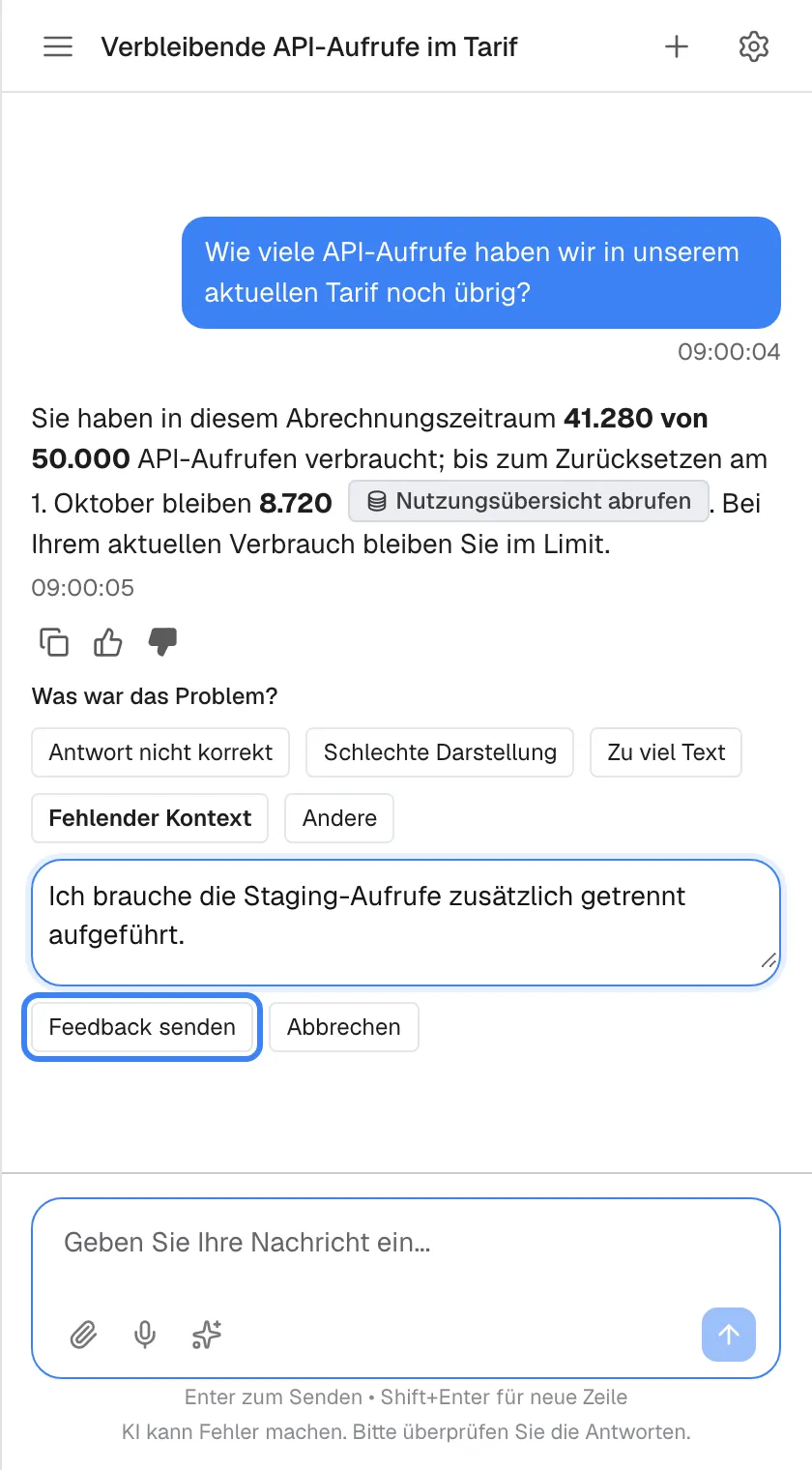 Dieselbe Antwort nach Daumen runter, der jetzt ausgefüllt ist. Darunter bietet „Was war das Problem?“ fünf Gründe: „Antwort nicht korrekt“, „Schlechte Darstellung“, „Zu viel Text“, „Fehlender Kontext“ (ausgewählt, fett) und „Andere“. Im Textfeld steht „Ich brauche die Staging-Aufrufe zusätzlich getrennt aufgeführt.“. Es folgen die Schaltflächen „Feedback senden“, hervorgehoben, und „Abbrechen“. Ein Grund muss gewählt sein, bevor Sie senden können; der Kommentar ist freiwillig.