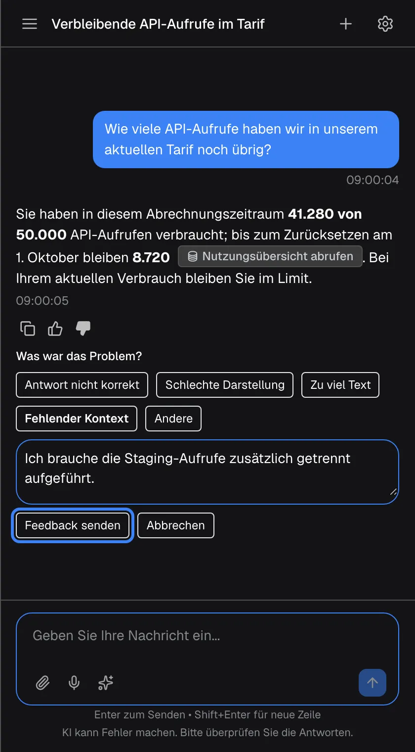 Dieselbe Antwort nach Daumen runter, der jetzt ausgefüllt ist. Darunter bietet „Was war das Problem?“ fünf Gründe: „Antwort nicht korrekt“, „Schlechte Darstellung“, „Zu viel Text“, „Fehlender Kontext“ (ausgewählt, fett) und „Andere“. Im Textfeld steht „Ich brauche die Staging-Aufrufe zusätzlich getrennt aufgeführt.“. Es folgen die Schaltflächen „Feedback senden“, hervorgehoben, und „Abbrechen“. Ein Grund muss gewählt sein, bevor Sie senden können; der Kommentar ist freiwillig.