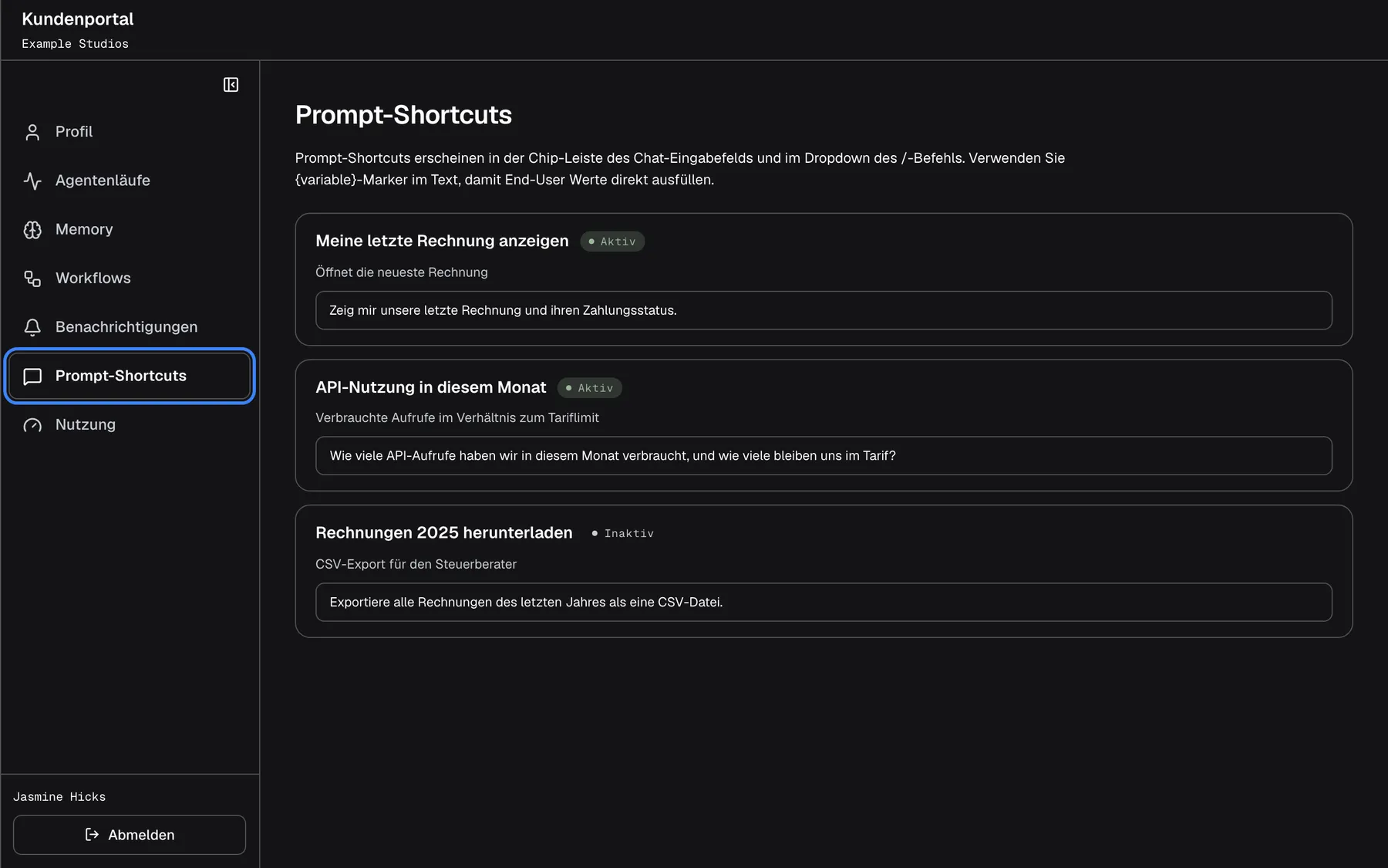 Die Seite „Prompt-Shortcuts“ aus Sicht von Jasmine Hicks, Mitglied von „Example Studios“: Das Menü zeigt nur „Profil“, „Agentenläufe“, „Memory“, „Workflows“, „Benachrichtigungen“, „Prompt-Shortcuts“, hervorgehoben, und „Nutzung“. Die Shortcuts ihres Unternehmens stehen da, „Meine letzte Rechnung anzeigen“ und „API-Nutzung in diesem Monat“ („Aktiv“) sowie „Rechnungen 2025 herunterladen“ („Inaktiv“), mit Beschreibung und Text, aber ohne „Neuer Prompt-Shortcut“ und ohne Schaltflächen zum Bearbeiten, Deaktivieren oder Löschen. Inaktive Shortcuts erscheinen nicht im Chat.