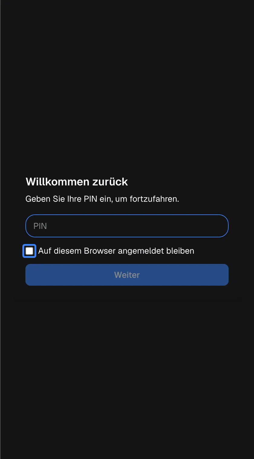 Der Anmeldebildschirm für wiederkehrende Besuche, eine Karte mit dem Titel „Willkommen zurück“, der Zeile „Geben Sie Ihre PIN ein, um fortzufahren.“, einem leeren Feld „PIN“ und der ausgegrauten Schaltfläche „Weiter“. Das Kästchen „Auf diesem Browser angemeldet bleiben“ ist hervorgehoben und nicht angehakt. Wenn Sie es anhaken, bleiben Sie in diesem Browser bis zu sieben Tage statt zwölf Stunden angemeldet. Der Bildschirm fragt nur nach Ihrer PIN, nicht nach einem Benutzernamen.