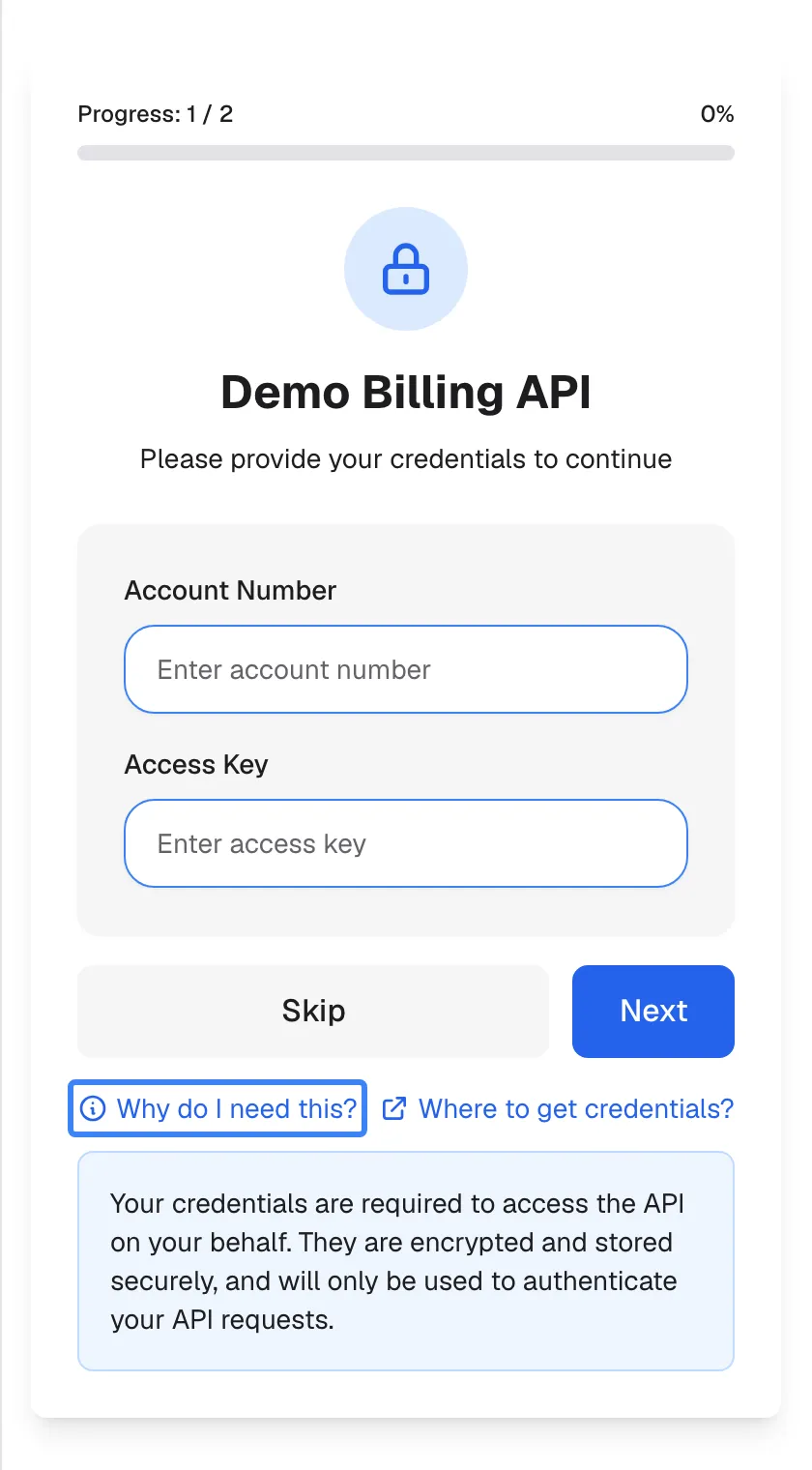 The credentials screen for "Demo Billing API" after selecting the link "Why do I need this?", highlighted. A light blue note has opened below the links: "Your credentials are required to access the API on your behalf. They are encrypted and stored securely, and will only be used to authenticate your API requests.". The fields "Account Number" and "Access Key" and the buttons "Skip" and "Next" are above it.