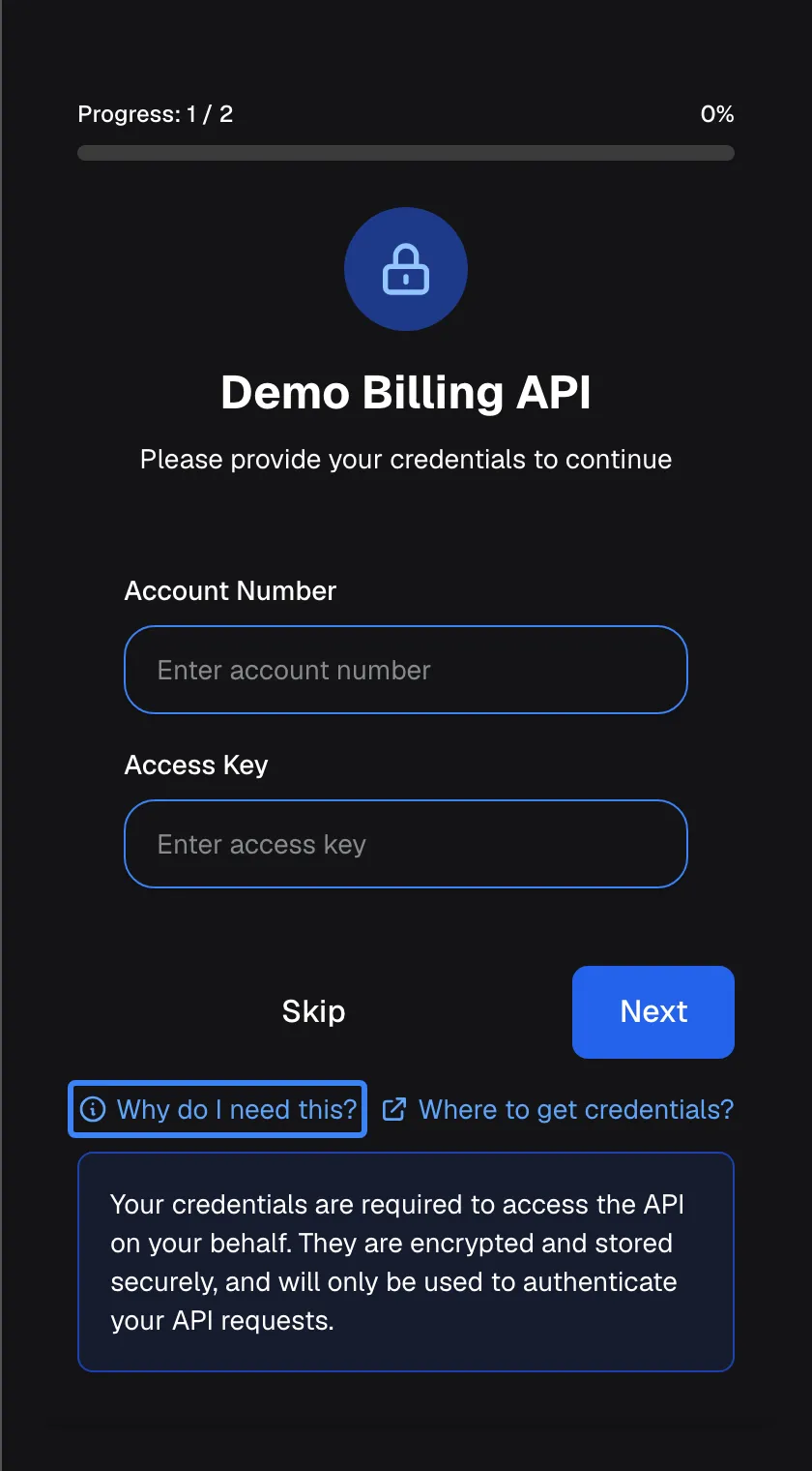 The credentials screen for "Demo Billing API" after selecting the link "Why do I need this?", highlighted. A light blue note has opened below the links: "Your credentials are required to access the API on your behalf. They are encrypted and stored securely, and will only be used to authenticate your API requests.". The fields "Account Number" and "Access Key" and the buttons "Skip" and "Next" are above it.
