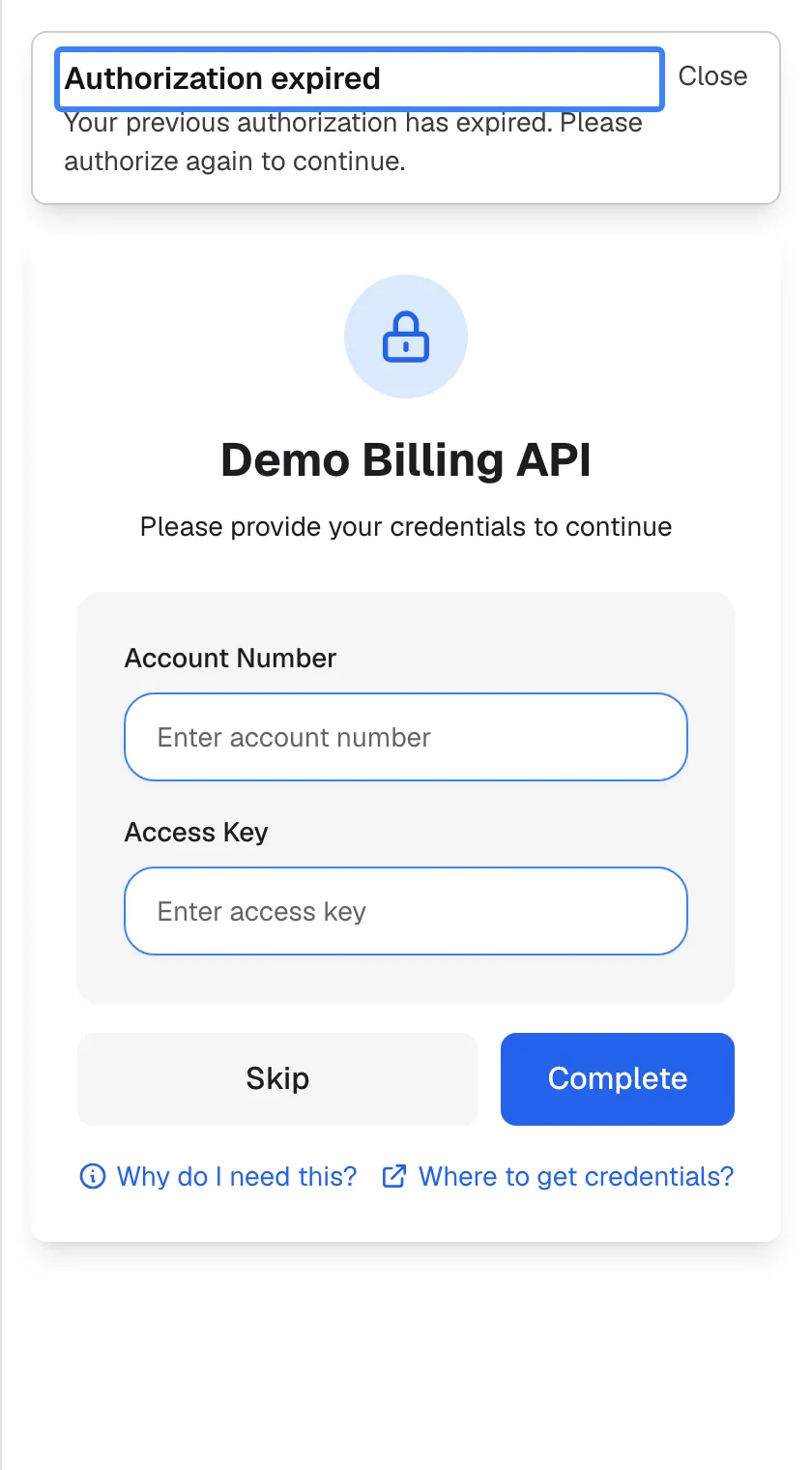 The credentials screen reopened in the middle of a chat, with a banner at the top: "Authorization expired", highlighted, and the text "Your previous authorization has expired. Please authorize again to continue." with a "Close" button; the banner does not name the service, but the form below does. Below is the form for "Demo Billing API" with the empty fields "Account Number" and "Access Key" and the buttons "Skip" and "Complete".