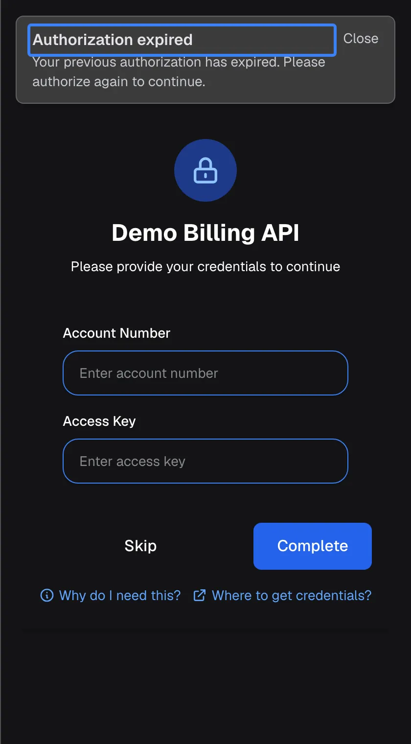 The credentials screen reopened in the middle of a chat, with a banner at the top: "Authorization expired", highlighted, and the text "Your previous authorization has expired. Please authorize again to continue." with a "Close" button; the banner does not name the service, but the form below does. Below is the form for "Demo Billing API" with the empty fields "Account Number" and "Access Key" and the buttons "Skip" and "Complete".