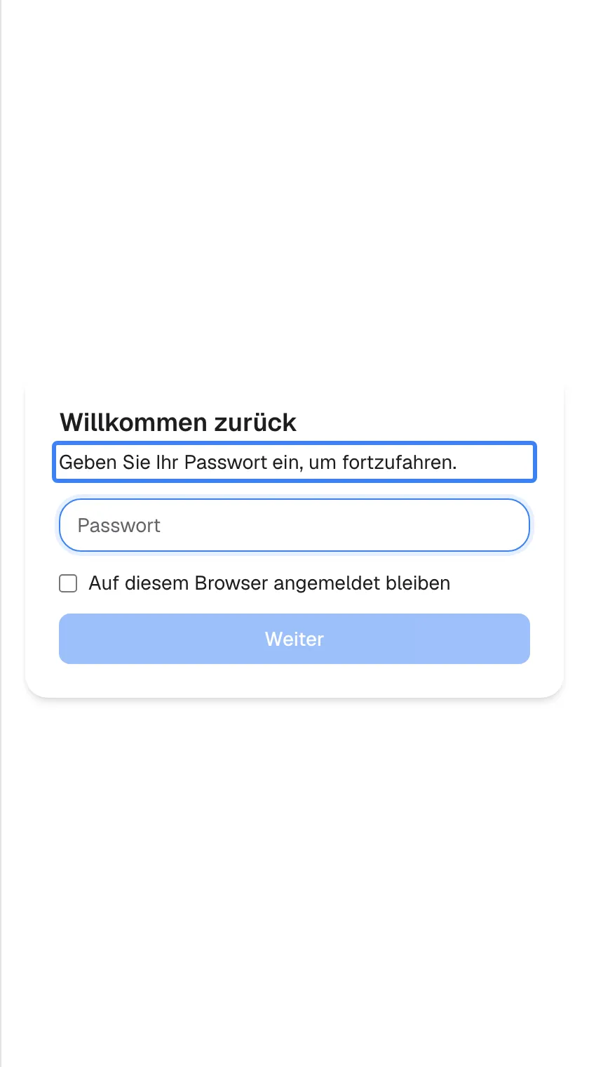 Die Karte „Willkommen zurück“ für ein Konto mit Passwort. Die hervorgehobene Zeile lautet „Geben Sie Ihr Passwort ein, um fortzufahren.“; darunter folgen das leere Feld „Passwort“, das nicht angehakte Kästchen „Auf diesem Browser angemeldet bleiben“ und die ausgegraute Schaltfläche „Weiter“. Einen Umschalter zwischen PIN und Passwort gibt es hier nicht: Der Bildschirm fragt immer nach der Art, die Sie beim Einrichten gewählt haben.