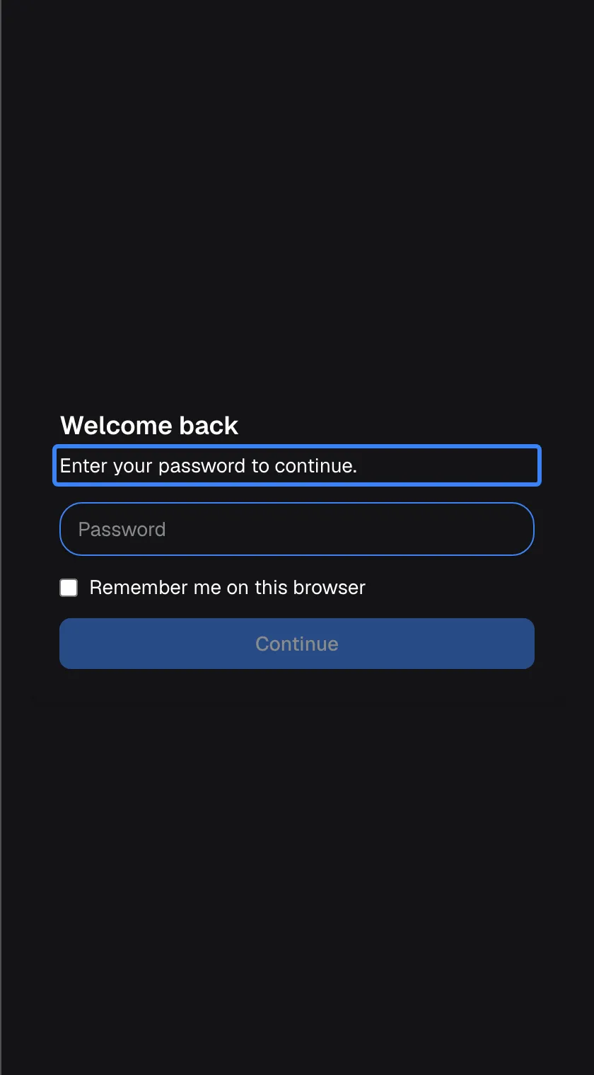 The "Welcome back" card for an account that uses a password. The highlighted line reads "Enter your password to continue.", followed by an empty field "Password", the unticked checkbox "Remember me on this browser" and a greyed-out "Continue" button. There is no switch between PIN and password here: the screen always asks for the kind you chose when you set up your access.