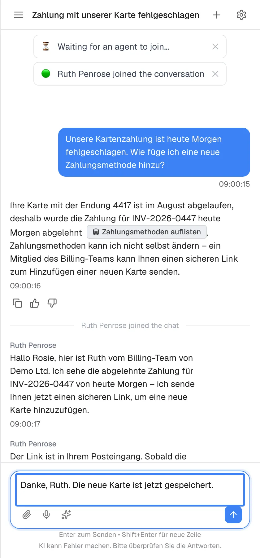 Der Chat mit Ruth Penrose, gescrollt bis zu ihrer letzten Antwort, „Der Link ist in Ihrem Posteingang. Sobald die neue Karte gespeichert ist, wiederhole ich die Zahlung, und Sie erhalten eine Quittung per E-Mail.“. Im Eingabefeld „Message the support agent…“, hervorgehoben, tippen Sie „Danke, Ruth. Die neue Karte ist jetzt gespeichert.“. Solange die Mitarbeiterin im Chat ist, antwortet der Assistent nicht; eine Schaltfläche, um die Sitzung selbst zu beenden, gibt es nicht.