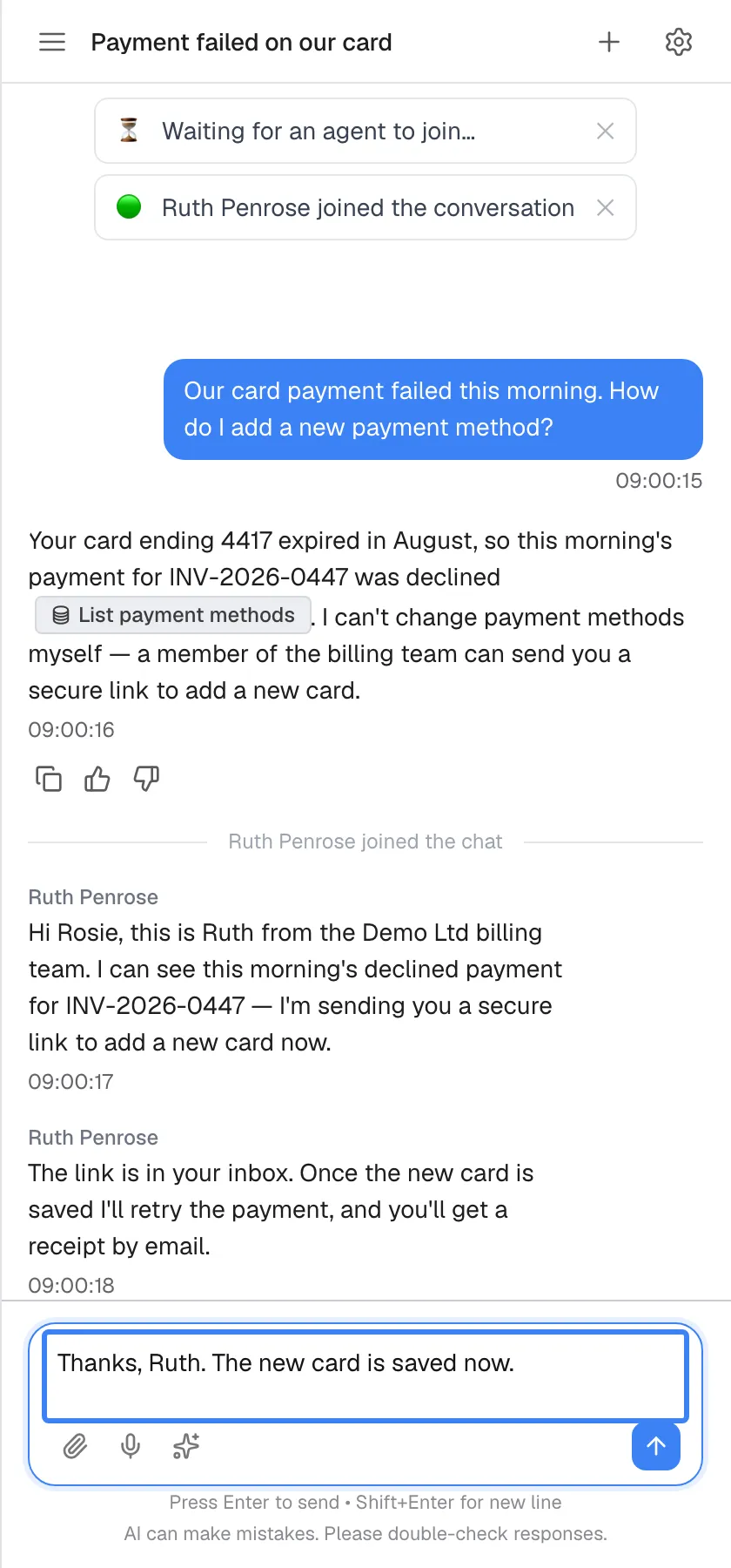 The chat with Ruth Penrose, scrolled to her latest reply, "The link is in your inbox. Once the new card is saved I'll retry the payment, and you'll get a receipt by email.". In the message box "Message the support agent…", highlighted, you are typing "Thanks, Ruth. The new card is saved now.". The assistant does not answer while the support agent is in the chat; there is no button to end the session yourself.
