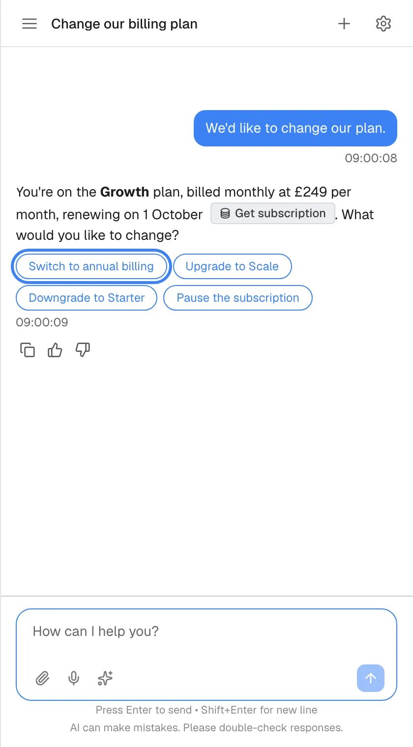 A chat titled "Change our billing plan". After your message "We'd like to change our plan." the assistant answers that you are on the Growth plan, billed monthly at £249, renewing on 1 October, with a grey badge "Get subscription", and asks what you would like to change. Four rounded option buttons follow: "Switch to annual billing", highlighted, "Upgrade to Scale", "Downgrade to Starter" and "Pause the subscription". Below them are the copy, thumbs-up and thumbs-down icons.