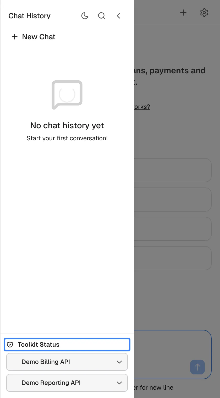 The chat history sidebar opened from the menu icon, after both services were skipped. At its bottom is a panel titled "Toolkit Status", highlighted, with one row per connected service, "Demo Billing API" and "Demo Reporting API", each with an arrow to expand it. Above the panel the list says "No chat history yet". Expanding a row offers "Authenticate" to open the credentials screen again, or "Logout" to remove details you saved earlier.