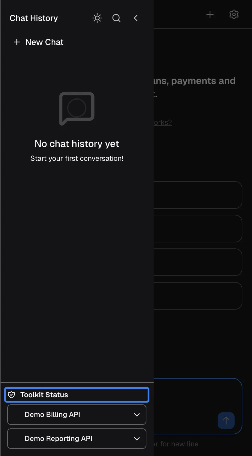 The chat history sidebar opened from the menu icon, after both services were skipped. At its bottom is a panel titled "Toolkit Status", highlighted, with one row per connected service, "Demo Billing API" and "Demo Reporting API", each with an arrow to expand it. Above the panel the list says "No chat history yet". Expanding a row offers "Authenticate" to open the credentials screen again, or "Logout" to remove details you saved earlier.