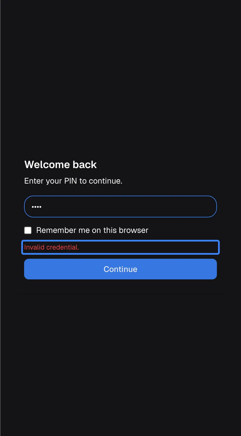 The "Welcome back" card after a wrong PIN. The field still holds four masked digits, the "Remember me on this browser" checkbox is unticked, and above the blue "Continue" button the red message "Invalid credential." is highlighted. After five wrong attempts in a row the account is locked for a while.