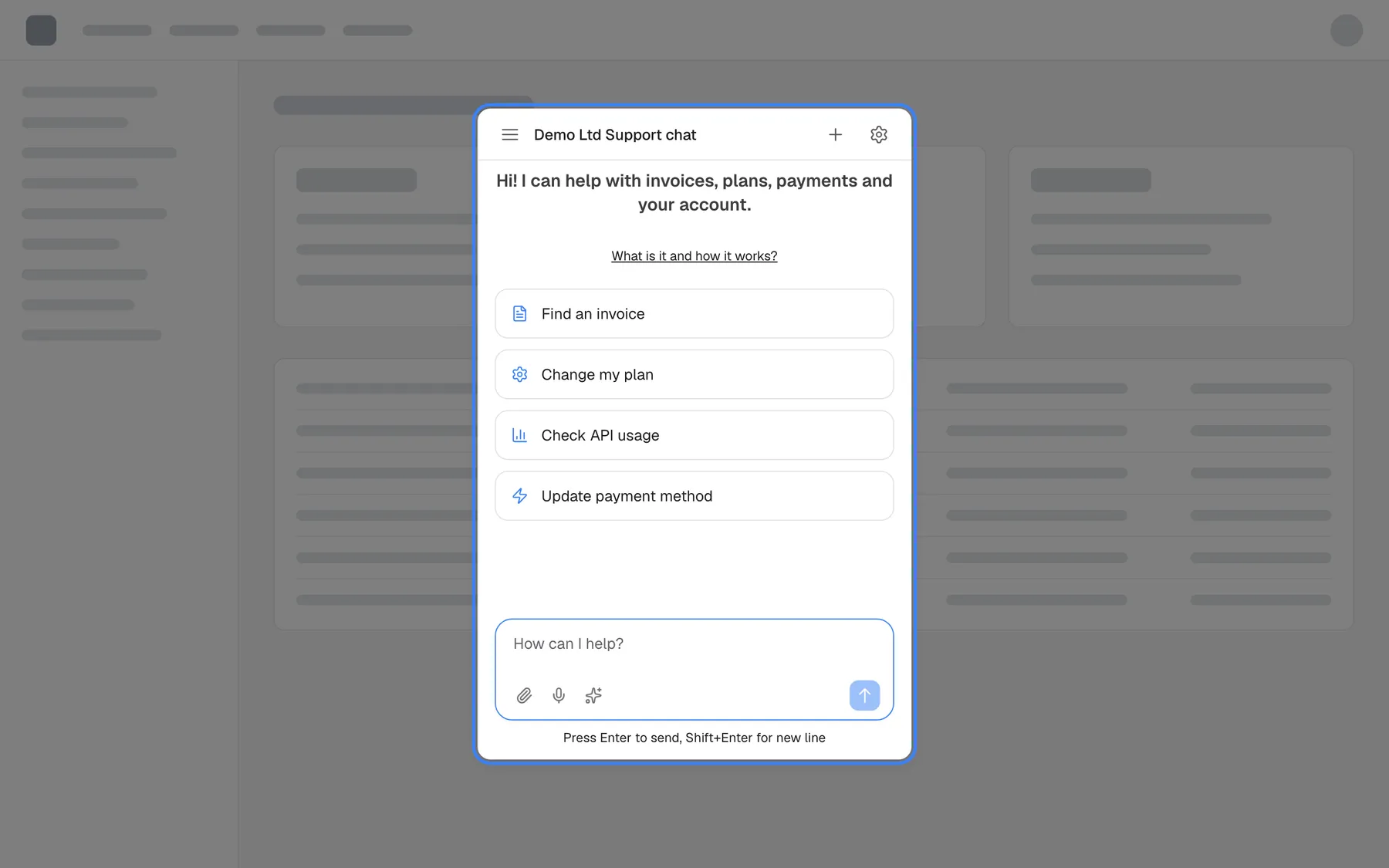 The provider's product with the assistant opened as a centred window, highlighted, over a dimmed page. The window shows the title "Demo Ltd Support chat", the welcome text, the link "What is it and how it works?", four shortcut cards and the message box "How can I help?". Selecting the dimmed area around the window closes it.